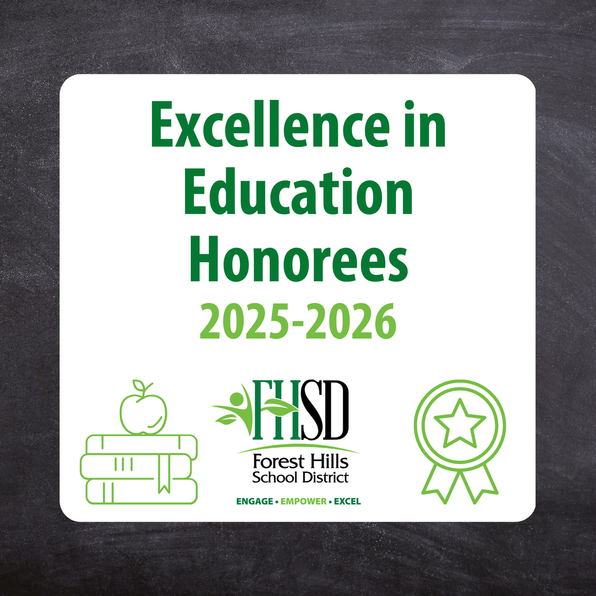 Chalkboard graphic that reads "Excellence in Education Honorees 2025-2026" with the FHSD logo